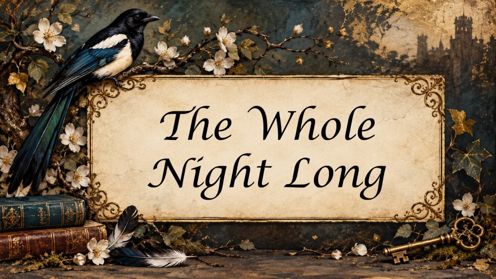 The Whole Night Long
